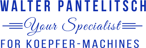 Walter Pantelitsch—your specialist for Koepfer machines